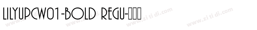 LilyUPCW01-Bold Regu字体转换